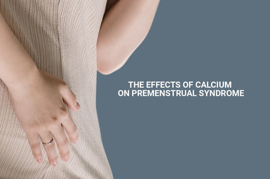 The Effects of Calcium on Premenstrual Syndrome